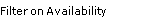 Filter on Availability