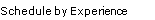Schedule by Experience